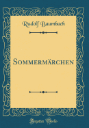 Sommerm�rchen (Classic Reprint)