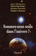 Sommes-nous seuls dans l'univers ?