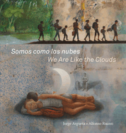 Somos Como Las Nubes / We Are Like the Clouds