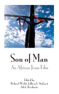 Son of Man: An African Jesus Film