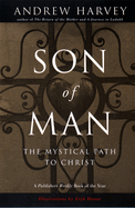 Son of Man: The Mystical Path to Christ