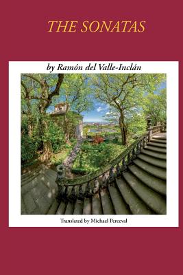 Sonatas by Ramon del Valle-Inclan - Perceval, Michael