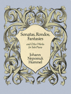 Sonatas, Rondos, Fantasies and Other Works