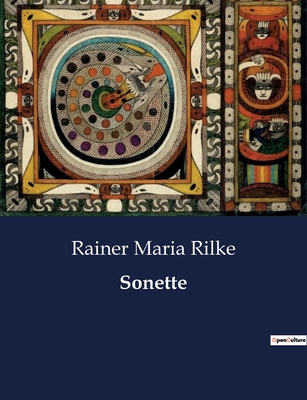 Sonette - Rilke, Rainer Maria