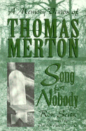 Song for Nobody: A Memory Vision of Thomas Merton