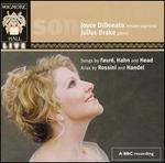 Songs by Faur�, Hahn and Head; Arias by Rossini and Handel