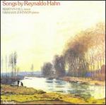 Songs by Reynaldo Hahn - Graham Johnson (piano); Martyn Hill (tenor)