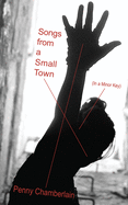 Songs from a Small Town: (in a Minor Key)