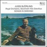 Songs in Swedish - Jussi Bj�rling (vocals); Stockholm Royal Orchestra; Nils Grevillius (conductor)