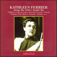 Songs My Father Taught Me - Frederick Stone (piano); Kathleen Ferrier (vocals); Kathleen Ferrier (piano); Owen Brannigan (vocals)
