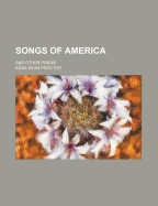 Songs of America: And Other Poems