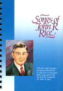 Songs of John R. Rice
