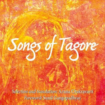 Songs Of Tagore - Tagore, Rabindranath