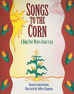 Songs to the Corn: A Hopi Poet Writes about Corn