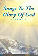 Songs to the Glory of God Volume II