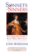 Sonnets for Sinners: Everything One Needs to Know About Illicit Love
