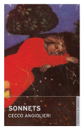 Sonnets - Angiolieri, Cecco, and Scott, C H (Translated by), and Mortimer, Anthony (Translated by)