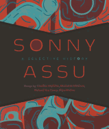 Sonny Assu: A Selective History