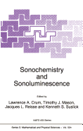 Sonochemistry and Sonoluminescence