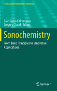 Sonochemistry: From Basic Principles to Innovative Applications