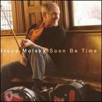 Soon Be Time