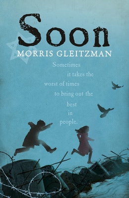 Soon - Gleitzman, Morris