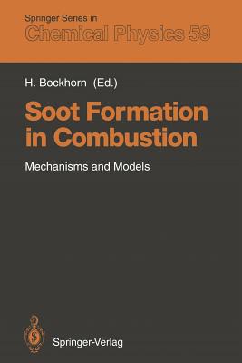 Soot Formation in Combustion: Mechanisms and Models - Bockhorn, Henning (Editor)