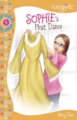 Sophie's First Dance - Rue, Nancy N, and Carlson, Melody, and Holl, Kristi D