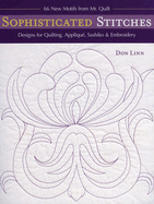 Sophisticated Stitches: Designs for Quilting, Applique, Sashiko & Embroidery