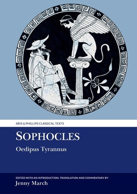 Sophocles: Oedipus Tyrannus - March, Jennifer R.
