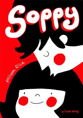 Soppy: A Love Story - Rice, Philippa