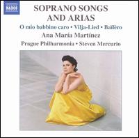 Soprano Songs and Arias - Ana Mar�a Mart�nez (soprano); Prague Philharmonic Orchestra; Steven Mercurio (conductor)