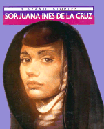 Sor Juana Ines de La Cruz - Raintree Steck-Vaughn Publishers, and Thompson, Kathleen
