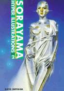 Sorayama Hyper Illustrations