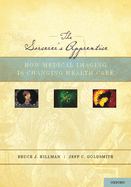 Sorcerer's Apprentice: How Medical Imaging Is Changing Health Care