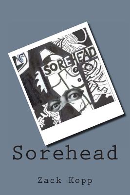 Sorehead - Kopp, Zack