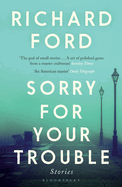Sorry for Your Trouble