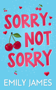 Sorry. Not Sorry: A Billionaire, Single Dad, Age-gap Romance