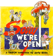 Sorry We're Open: A Collection of Geech Cartoons