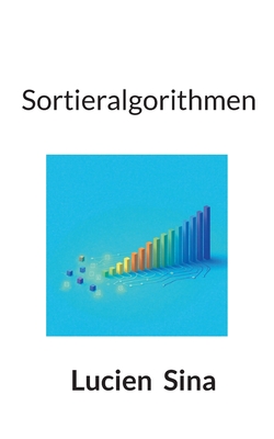 Sortieralgorithmen - Sina, Lucien