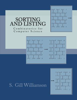 Sorting and Listing: Combinatorics for Computer Science - Williamson, S Gill
