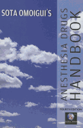 Sota Omoigui's Anesthesia Drugs Handbook