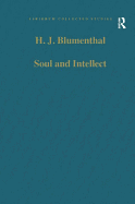 Soul and Intellect: Studies in Plotinus and Later Neoplatonism