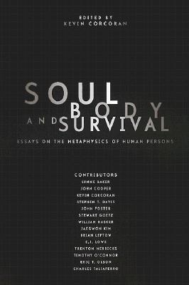 Soul, Body, and Survival - Corcoran, Kevin (Editor)