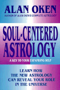 Soul-Centered Astrology: A Key to Your Expanding Self