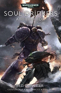 Soul Drinkers: Annihilation: The Second Omnibus