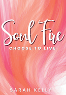 Soul Fire: Choose to Live