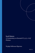 Soul-Sisters: A Commentary on Enneads IV 3 (27), 1-8 of Plotinus