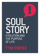 Soul Story: Evolution and the Purpose of Life