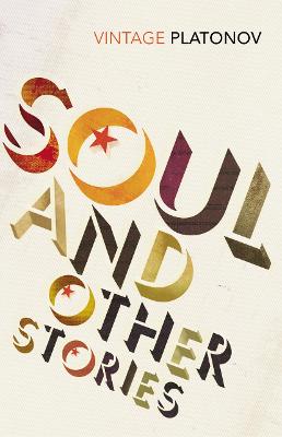 Soul - Platonov, Andrey, and Berger, John (Introduction by), and Chandler, Elizabeth (Translated by)
